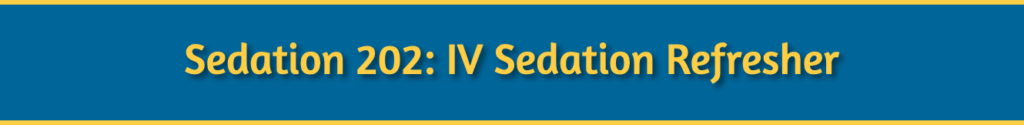 Sedation 202 IV Sedation Refresher Course banner